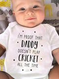 Palbrave I'M PROOF THAT DADDY DOESN'T PLAY CRICKET ALL THE TIME Printed Baby Onesies