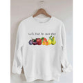 Women's Let's Root For Each Other Funny Gardening Fruit Green Thumb Printed Cotton Female Cute Long Sleeves Sweatshirt