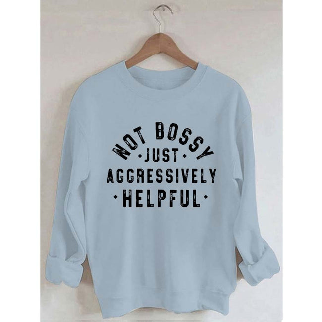 Palbrave Women's Not Bossy Just Aggressively Helpful Printed Cotton Female Cute Long Sleeves Sweatshirt