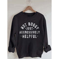 Palbrave Women's Not Bossy Just Aggressively Helpful Printed Cotton Female Cute Long Sleeves Sweatshirt