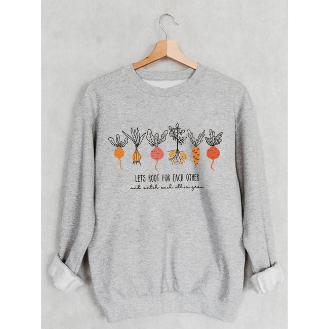 Women's Lets Root For Each Other And Watch Each Other Grow Printed Cotton Female Cute Long Sleeves Sweatshirt