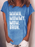 Women's Mama Mommy Mom Bruh T-shirt