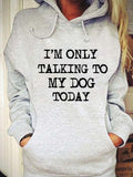 Women's I‘m Only Talking To My Dog Lover Hoodie