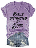Women's Easily Distracted By Dogs V-Neck T-Shirt