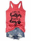 Life Is Better with A Dog Tank Top