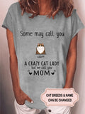 Women's Some May Call You A Crazy Cat Lady Personalized Custom T-shirt