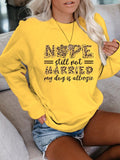 Women's Nope Still Not Married My Dog Is Allergic Sweatshirt