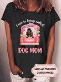 Women's Love Is Being Called Dog Mom Personalized Custom T-shirt For Dog Lover