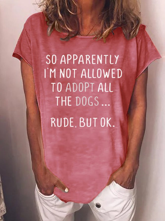 Women's I'm Not Allowed To Adopt All The Dogs T-shirt