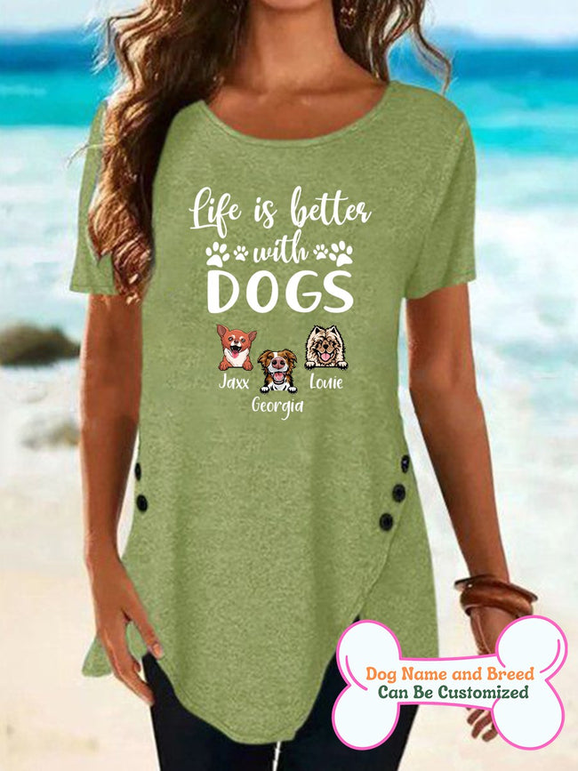Women's Life Is Better With Dogs Personalized Custom T-shirt For Dog Lover