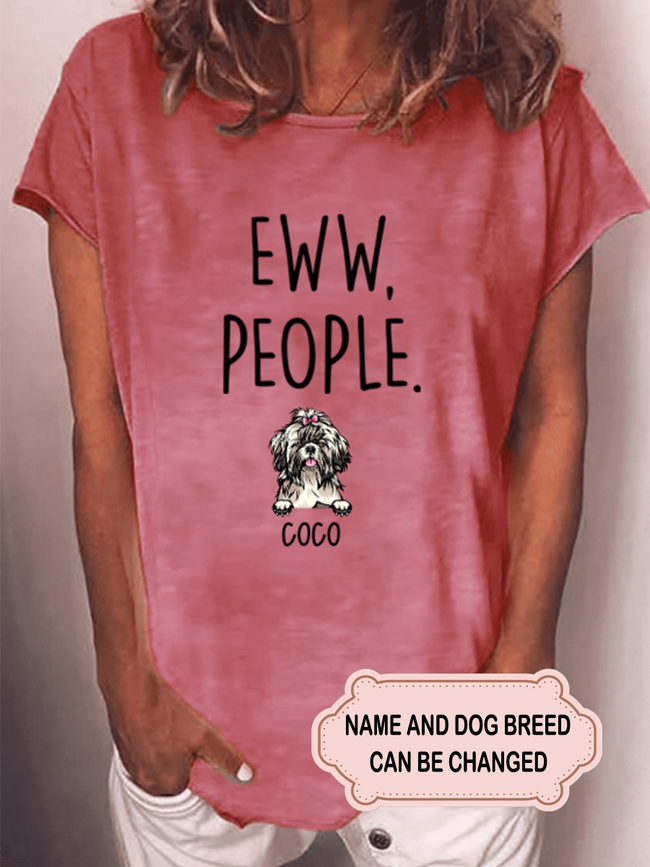 Women's Eww People Dog Personalized Custom T-shirt