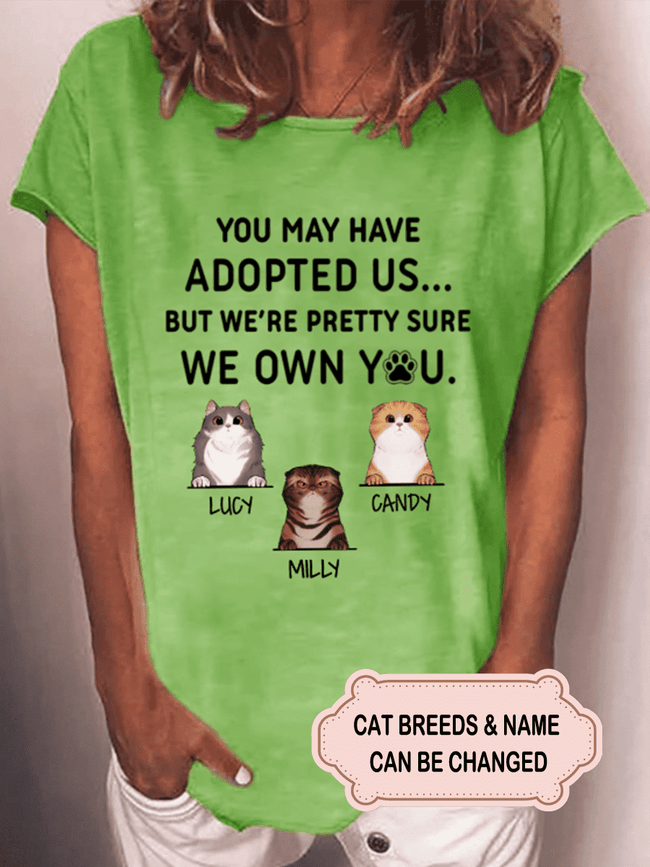 Women's You May Have Adopted Us Personalized Custom T-shirt
