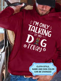 Women's I'm Only Talking To My Dog Today Personalized Custom T-Shirt