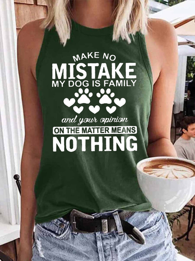 Women's Make No Mistake My Dog Is Family Tank Top