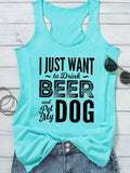 I Just Want to Drink Beer And Pet My Dog Tank Top