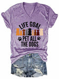 Women's Life Goal Pet All The Dogs V-Neck T-Shirt