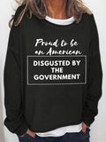 Women‘s Proud To Be Or American Disgusted By The Government Long Sleeve Sweatshirt