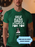 Men's Great Dads Get Promoted To Paw Paw Dog Personalized Custom T-shirt