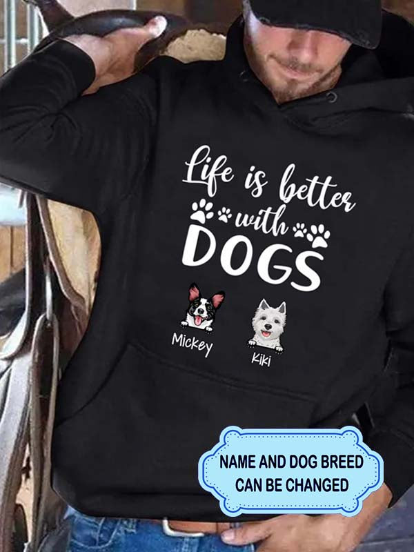 Men's Life Is Better With Dogs Personalized Custom Hoodie For Dog Lover