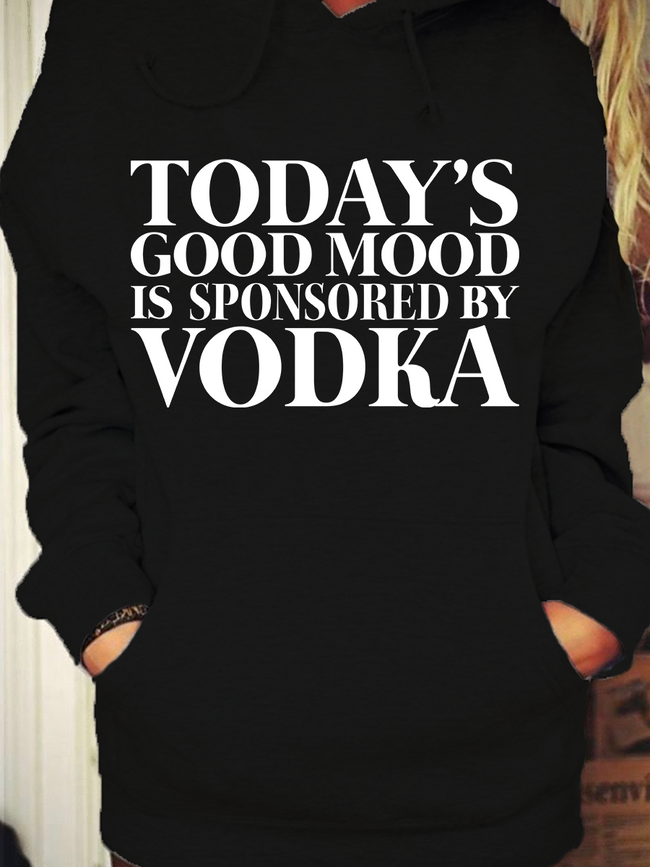 Women's Good Mood Is Sponsored By Vodka Hoodie
