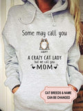Women's Some May Call You A Crazy Cat Lady Custom Personalized Hoodie