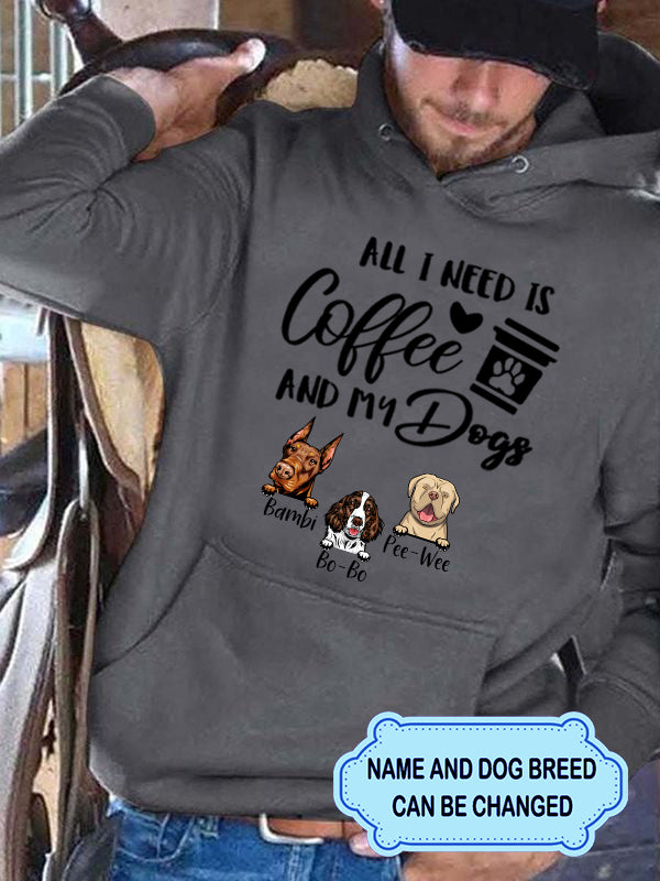 Men's All I Need Is Coffee And My Dogs Personalized Custom Hoodie For Dog Lover