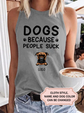Dogs Because People Suck FOR Boxer LOVERS Personalized Custom T-shirt