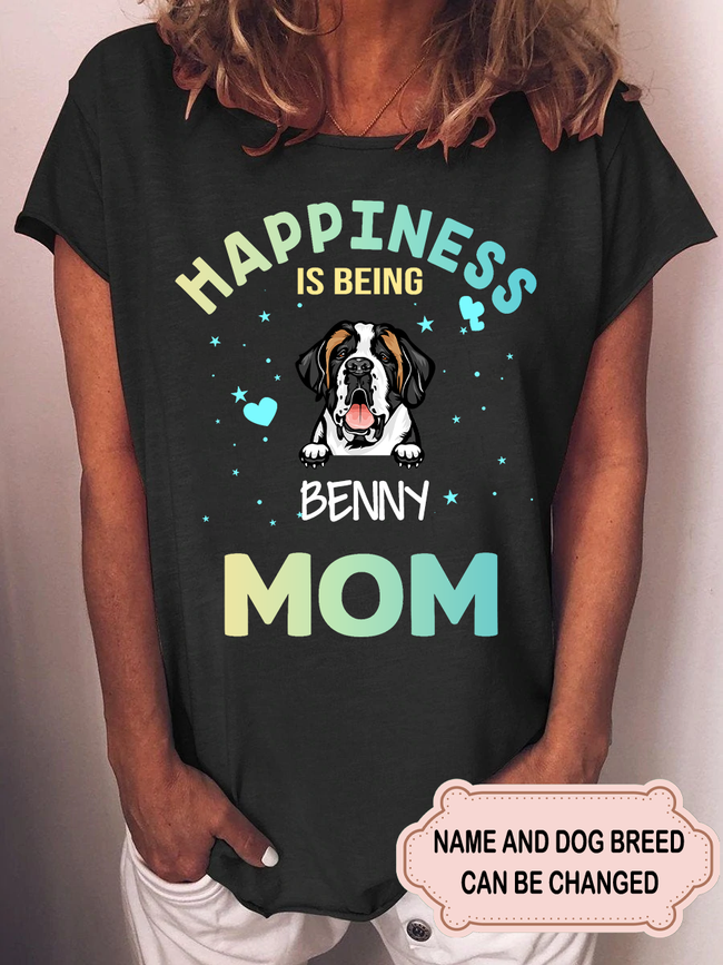 Women's Happiness Is Being A Dog Mom Personalized Custom T-shirt