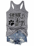 Home Is Where The Dogs Are Tank Top
