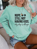 Women's Nope Still Not Having Kids My Dog Is Allergic Sweatshirt