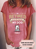 Women's I'm Retired The Only Boss I Have Personalized Custom T-shirt